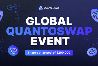 QuantoSwap Global Event: DEX Launch and campaign with the 200K $QNS prize pool!