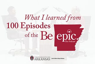 What I learned from 100 episodes of Be Epic podcast