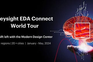 What to Expect at Keysight EDA Connect World Tour