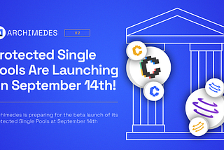 Archimedes’ Protected Single Pools (beta) Are Launching Soon