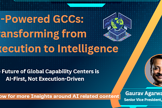 Global Capability Centers (GCCs) at an Inflection Point — AI-First or Obsolete?