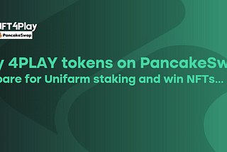 Buy 4PLAY on PancakeSwap and Win NFTs