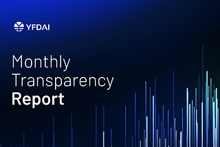 YFDAI Transparency Report for October 2021