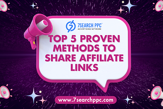 5 Best Ways to Promote Affiliate Marketing Links