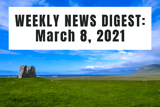 Marketing News Roundup: March 8, 2021
