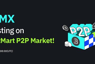 BitMart P2P 交易市场宣布正式上线 BitMart Token (BMX) 并推出限时零手续费活动