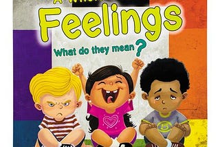 A Whole Bunch of Feelings, a book for toddlers about feelings. 