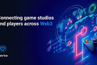 Vorto 2.0 Launch: Connecting Game Studios and Players Across Web3