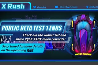 Announcing Winners of X Rush Public Beta Test 1 with 250K $XOX Token Rewards Giveaway (Updated…