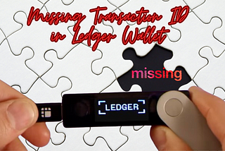 Missing Transaction ID in Ledger Wallet