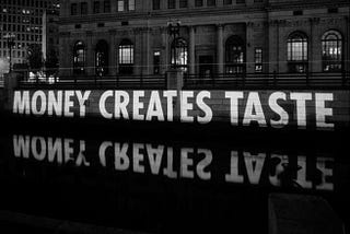 Money Creates Taste