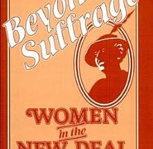 Beyond Suffrage, Women in the New Deal | Cover Image