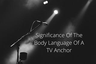 Geisha Montes De Oca — Significance Of The Body Language Of A TV Anchor