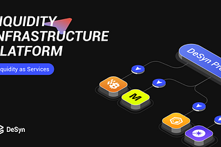 DeSyn Empowers the DeFi Ecosystem with Liquidity-as-a-Service (LaaS) for All