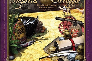 【桌遊心得】帝國爭霸 (Imperial Struggle) — 走訪英法百年競逐