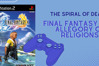 The Spiral of Death: Final Fantasy X as Allegory of Religions