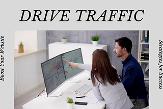 12 Proven Strategies to Rapidly Drive Traffic to Your New Website!