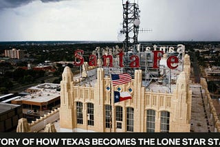 Why Is Texas Called The Lone Star State?