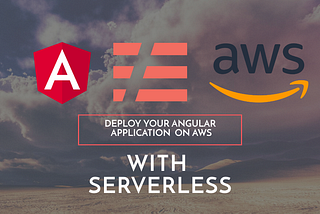Deploy an Angular application on AWS using serverless