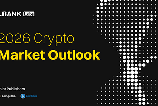 LBank Labs: A Comprehensive Outlook on the Crypto Landscape in 2026