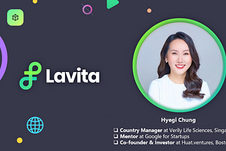 Welcome Hyegi Chung to Lavita AI’s Advisory Board — Life Science Expert from Verily (Formerly…