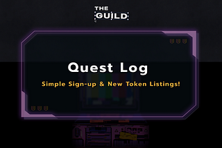 Quest Log: Simple Sign-up & New Token Listings!