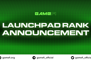 Announcement of GameFi Launchpad Ranking System