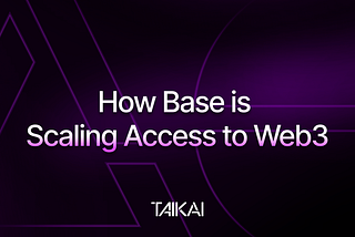 How Base is scaling access to web3