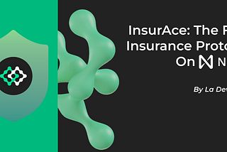 InsurAce: The First Insurance Protocol On NEAR