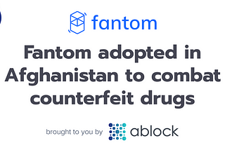 Fantom adopted in Afghanistan to combat counterfeit drugs