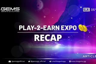 Play-2-Earn Expo Recap