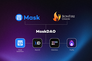 Decentralized Social Mask Network/MaskDAO Reveals its Major Upgrade to Spin off Firefly, Next.ID