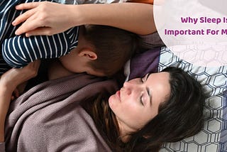 Why Sleep Is Important For Moms | Hea Boosters