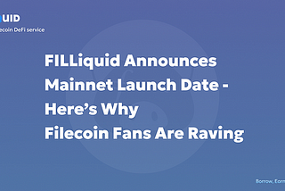 FILLiquid anuncia la fecha de lanzamiento de la red principal: los fans de Filecoin están que…