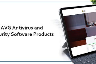 AVG Antivirus and Security Software Products
