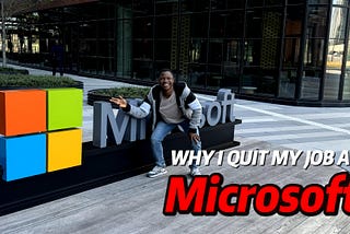 Why I Quit my Job at Microsoft