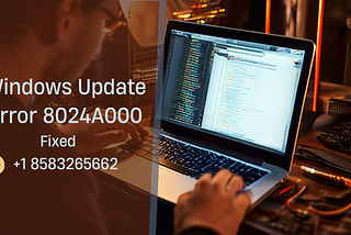[Solved] Windows Update Error 8024A000- (+1 8583265662)