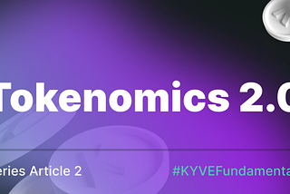 [Kyve แปลไทย] บทความให้ความรู้ของ KYVE 2: Tokenomics 2.0