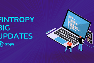 Fintropy Update 02.06 (Launch next week)