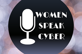 Women Speak Cyber: championing gender diversity in the cyber security industry