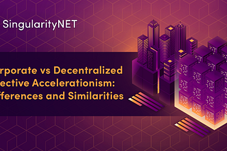 Corporate vs Decentralized Effective Accelerationism: Differences and Similarities