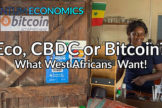 Eco, CBDC, or Bitcoin?