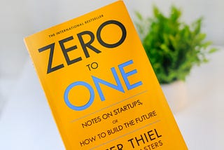 How to define life goals. Book review — ZERO TO ONE by Peter Thiel