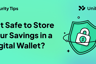 Is it Safe to Manage Your Savings in a Digital Wallet?