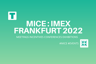 MICE : IMEX FRANKFURT 2022