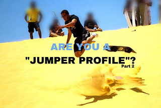 Are You A “JUMPER PROFILE”​ In The Startup Ecosystem?