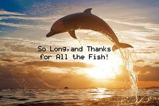 So Long 2020 — And Thanks For All The Fish
