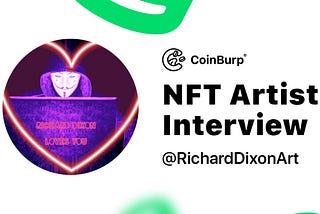 CoinBurp NFT Artist Interview — Richard Dixon: From Traditional Street Art to CryptoArt in the…
