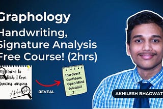 Graphology is the science of finding someone’s personality by just looking at their Handwriting, Signature and this Graphology Free Course On Both Handwriting Sign Analysis help you learn basics of both analysis.