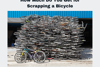How Much Do You Get for Scrapping a Bicycle